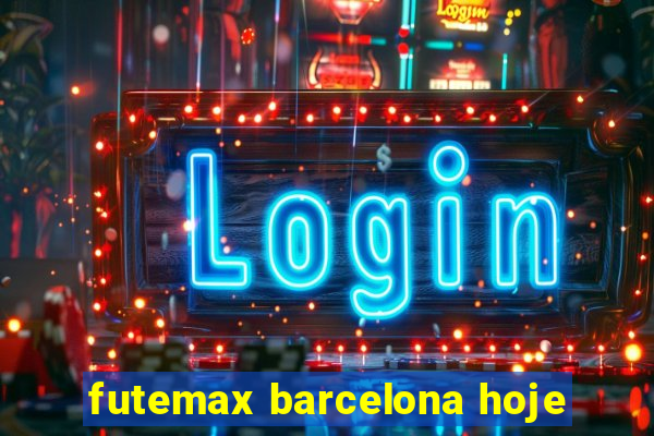 futemax barcelona hoje